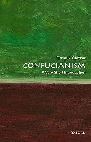 confucianism 1st edition daniel k. gardner 0195398912, 978-0195398915