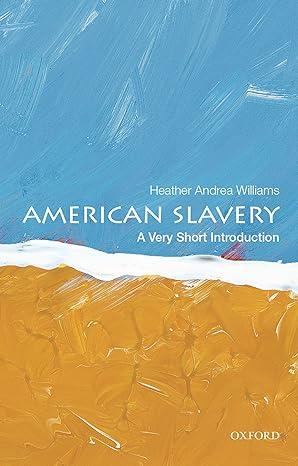 american slavery 1st edition heather andrea williams 0199922683, 978-0199922680
