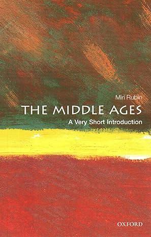 the middle ages 1st edition miri rubin 0199697299, 978-0199697298