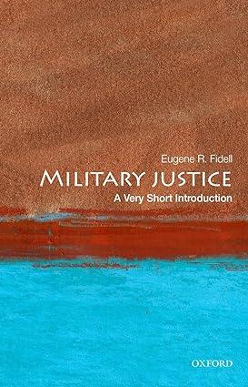 military justice 1st edition eugene r. fidell 0199303495, 978-0199303496