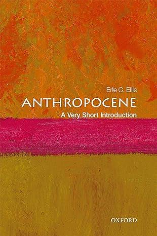 anthropocene 1st edition erle c. ellis 0198792980, 978-0198792987