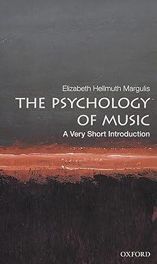 the psychology of music 1st edition elizabeth hellmuth margulis 0190640154, 978-0190640156