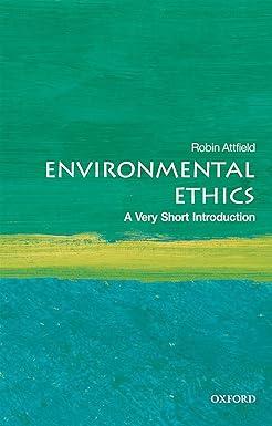 environmental ethics 1st edition robin attfield 0198797168, 978-0198797166