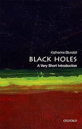 black holes 1st edition katherine blundell 0199602662, 978-0199602667