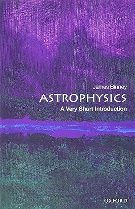 astrophysics 1st edition james binney 0198752857, 978-0198752851