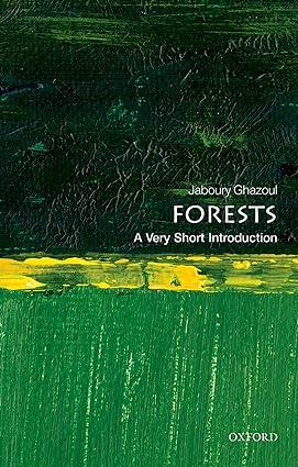 forests 1st edition jaboury ghazoul 0198706170, 978-0198706175