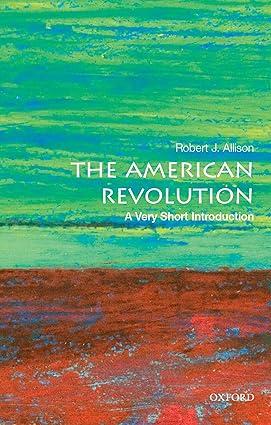the american revolution 1st edition robert j. allison 0190225068, 978-0190225063