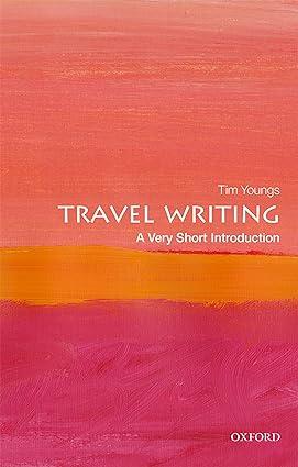 travel writing 1st edition tim youngs 0198794118, 978-0198794110