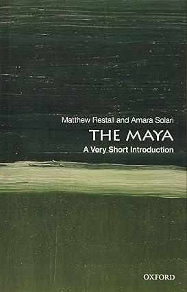 the maya 1st edition matthew restall, amara solari 0190645024, 978-0190645021