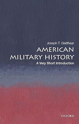 american military history 1st edition joseph t. glatthaar 0199859256, 978-0199859252