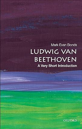 ludwig van beethoven 1st edition mark evan bonds 0190051736, 978-0190051730