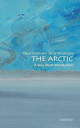 the arctic 1st edition klaus dodds (author), jamie woodward 0198819285, 978-0198819288