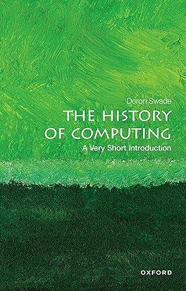 the history of computing 1st edition doron swade 0198831757, 978-0198831754