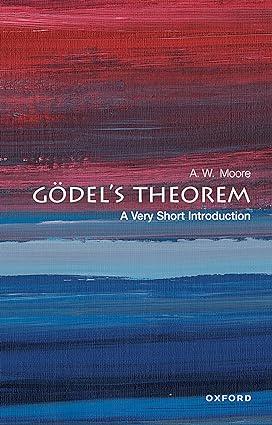 gödel's theorem 1st edition a. w. moore 0192847856, 978-0192847850
