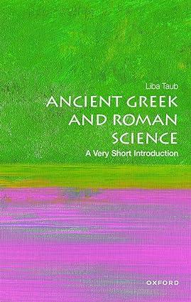 ancient greek and roman science 1st edition liba taub 0198736991, 978-0198736998