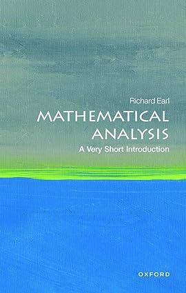 mathematical analysis 1st edition richard earl 019886891x, 978-0198868910