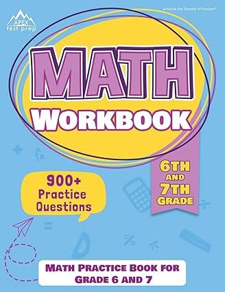 6th and 7th grade math workbook 1st edition apex test prep 1628458577, 978-1628458572