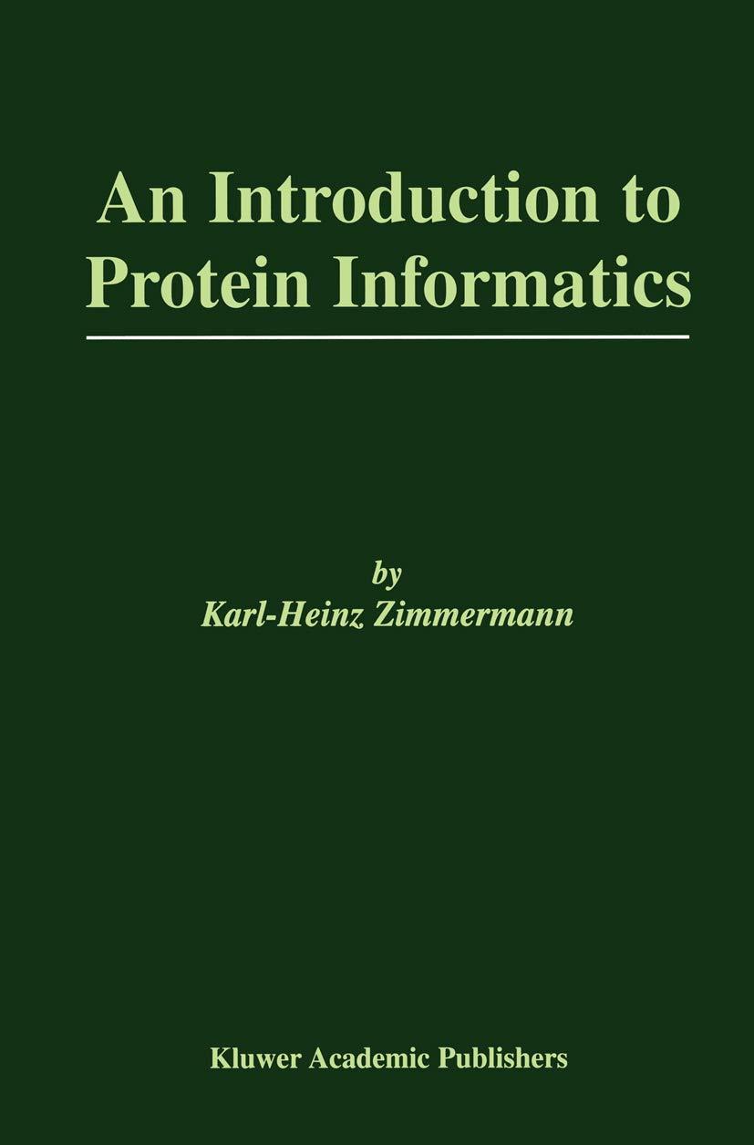 an introduction to protein informatics 2003 edition karl-heinz zimmermann 1461348390, 978-1461348399