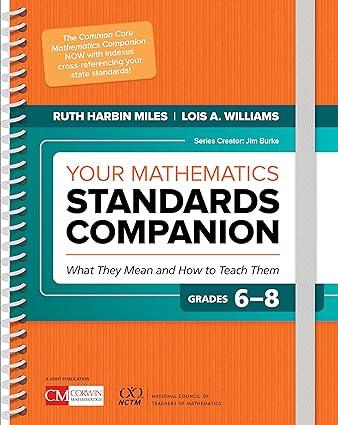 your mathematics standards companion grades 6 8 1st edition ruth harbin miles (author), lois a. williams