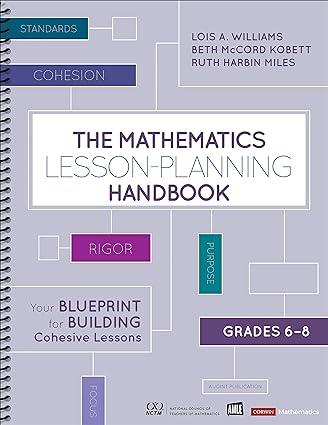 the mathematics lesson planning handbook grades 6 8 1st edition lois a. williams, beth mccord kobett, ruth