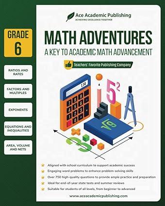 math adventures grade 6 a key to academic math advancement 1st edition ace academic publishing 1949383628,
