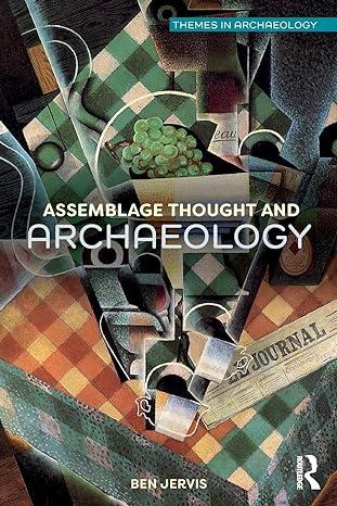 assemblage thought and archaeology 1st edition ben jervis 1138067504, 978-1138067509