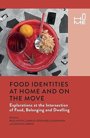 food identities at home and on the move explorations at the intersection of food belonging and dwelling 1st