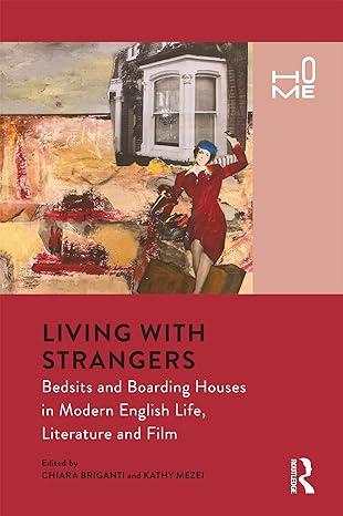 living with strangers 1st edition chiara briganti, kathy mezei 1350139459, 978-1350139459