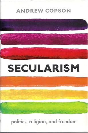 secularism politics religion and freedom 1st edition andrew copson 0198809131, 978-0198809135
