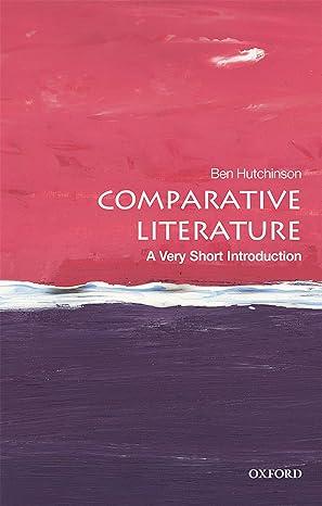 comparative literature 1st edition ben hutchinson 0198807279, 978-0198807278