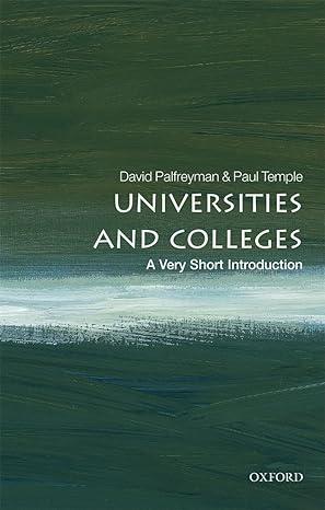 universities and colleges 1st edition david palfreyman, paul temple 0198766130, 978-0198766131