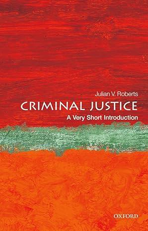 criminal justice 1st edition julian v. roberts 0198716494, 978-0198716495