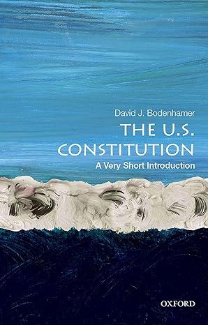 the u.s. constitution 1st edition david j. bodenhamer 0195378326, 978-0195378320