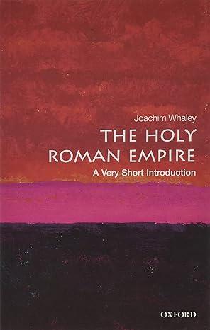 the holy roman empire 1st edition joachim whaley 0198748760, 978-0198748762