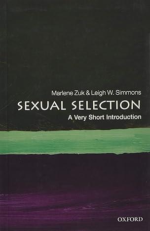 sexual selection 1st edition marlene zuk, leigh w. simmons 0198778759, 978-0198778752