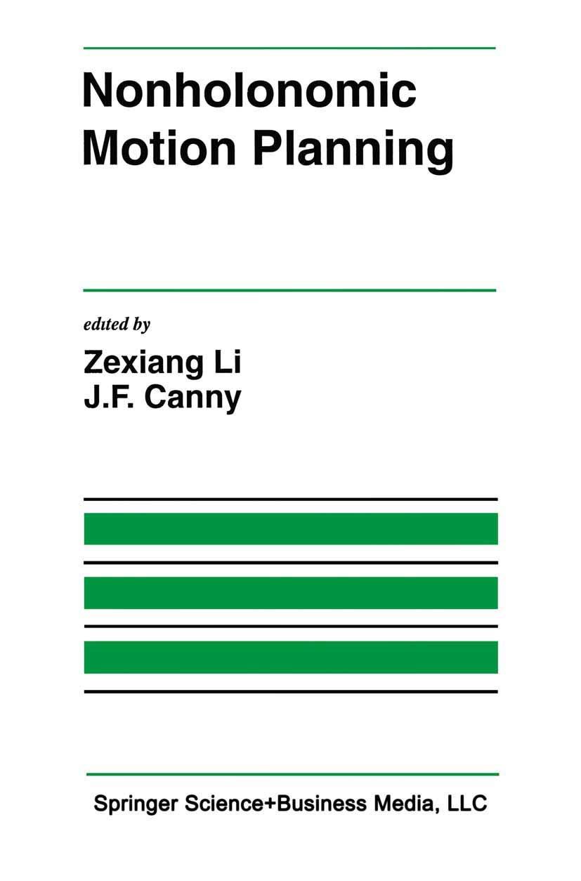 nonholonomic motion planninga 1993 edition zexiang li, j.f. canny 1461363926, 978-1461363927