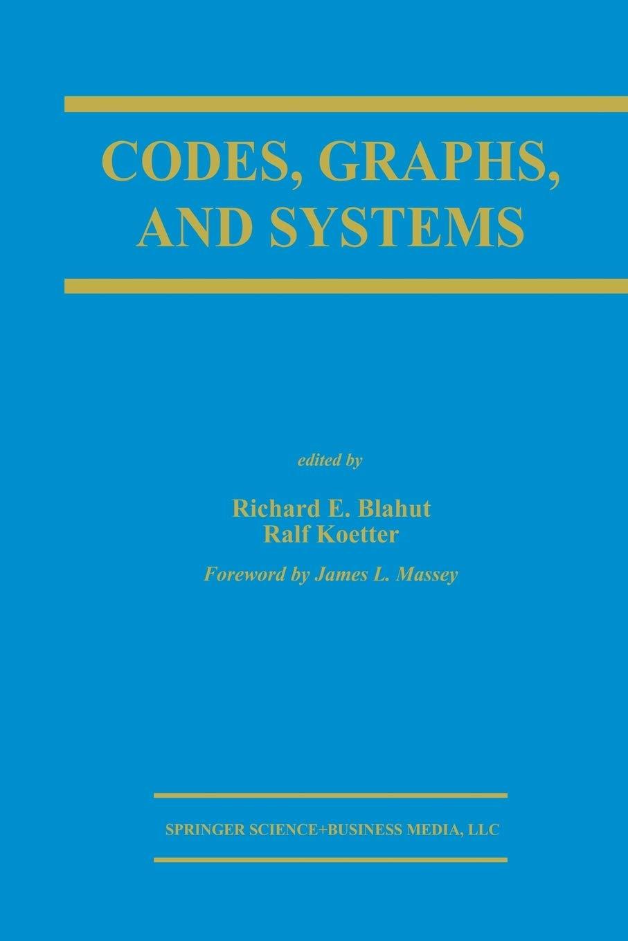 codes graphs and systems 2002 edition richard e. blahut, ralf koetter 1461352924, 978-1461352921