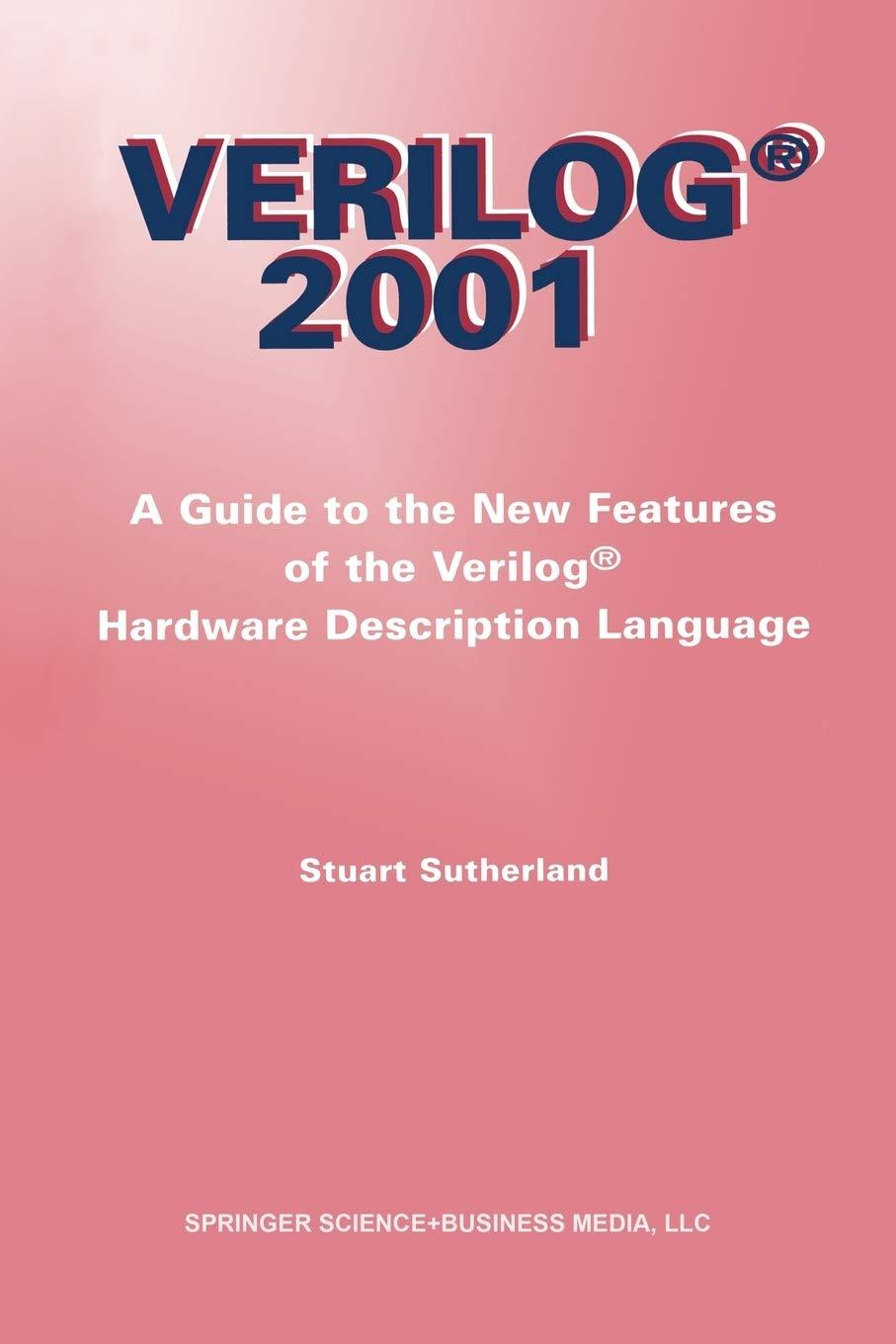 verilog 2001 a guide to the new features of the verilog hardware description language 2002 edition stuart