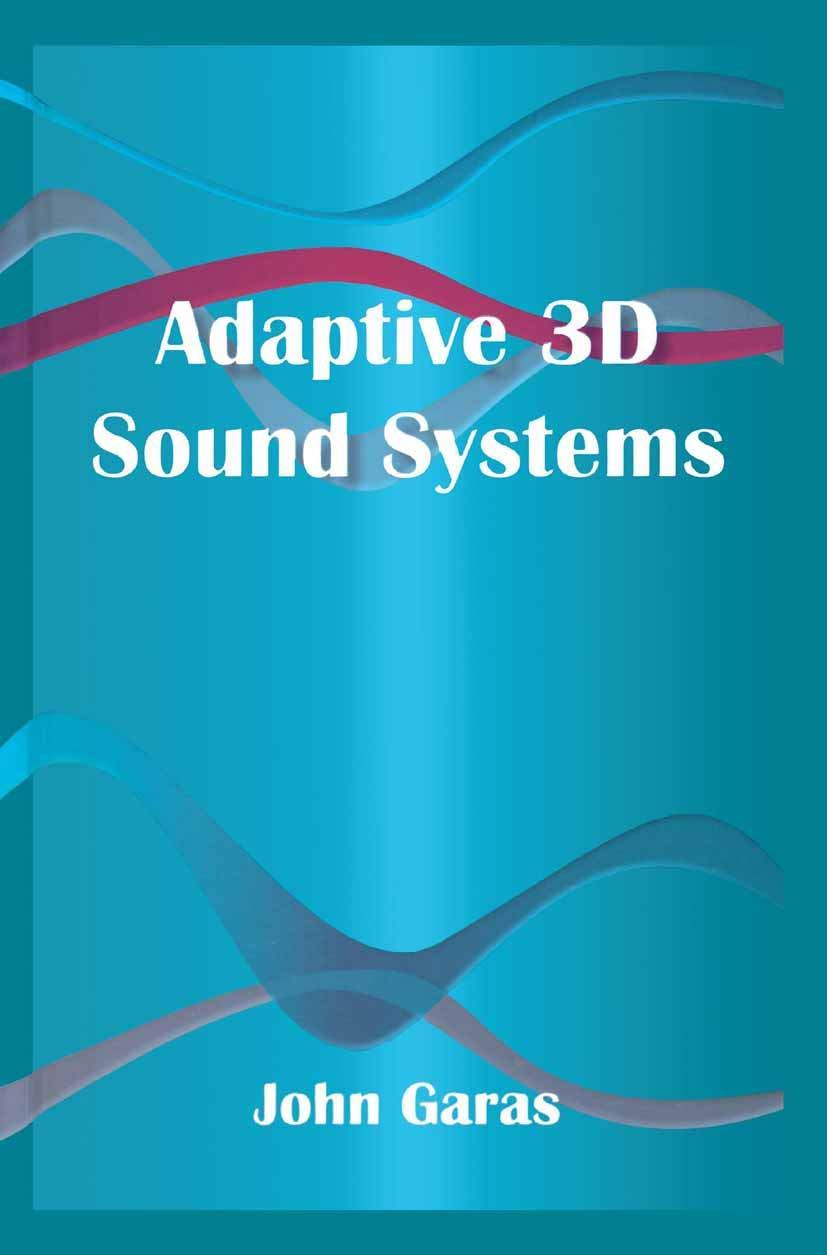 adaptive 3d sound systems 2000 edition john garas 1461346894, 978-1461346890