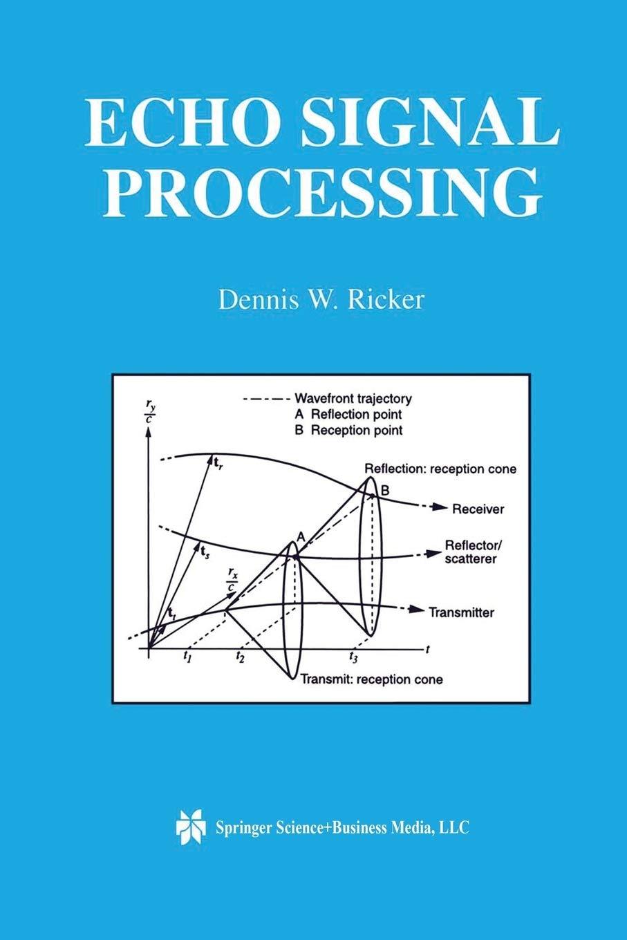 echo signal processing 2003 edition dennis w. ricker 1461350166, 978-1461350163
