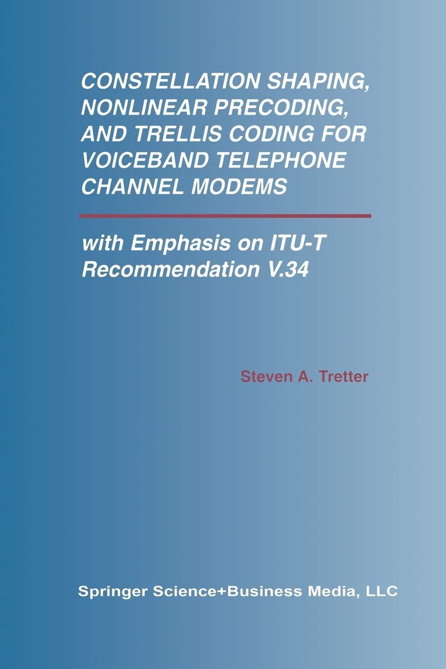 constellation shaping nonlinear precoding and trellis coding for voiceband telephone channel modems 2002
