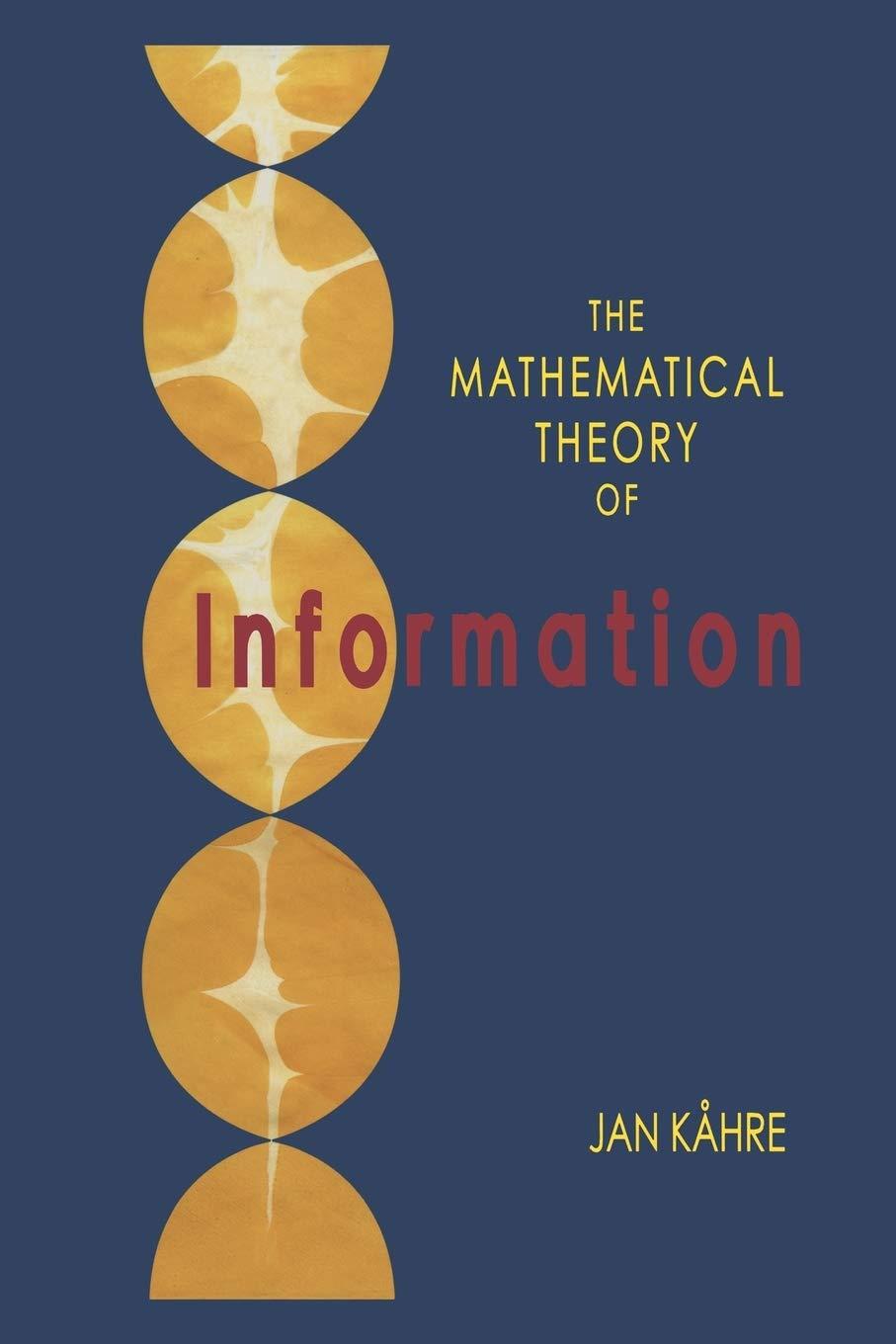 the mathematical theory of information 2002 edition jan kåhre 1461353327, 978-1461353324