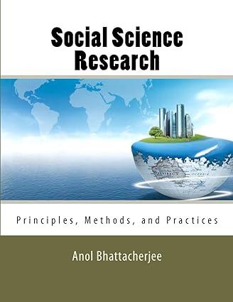 social science research principles methods and practices 1st edition anol bhattacherjee 1475146124,