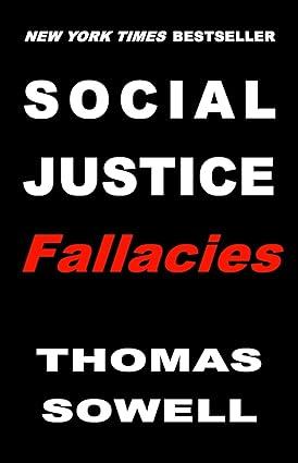 social justice fallacies 1st edition thomas sowell 1541603923, 978-1541603929