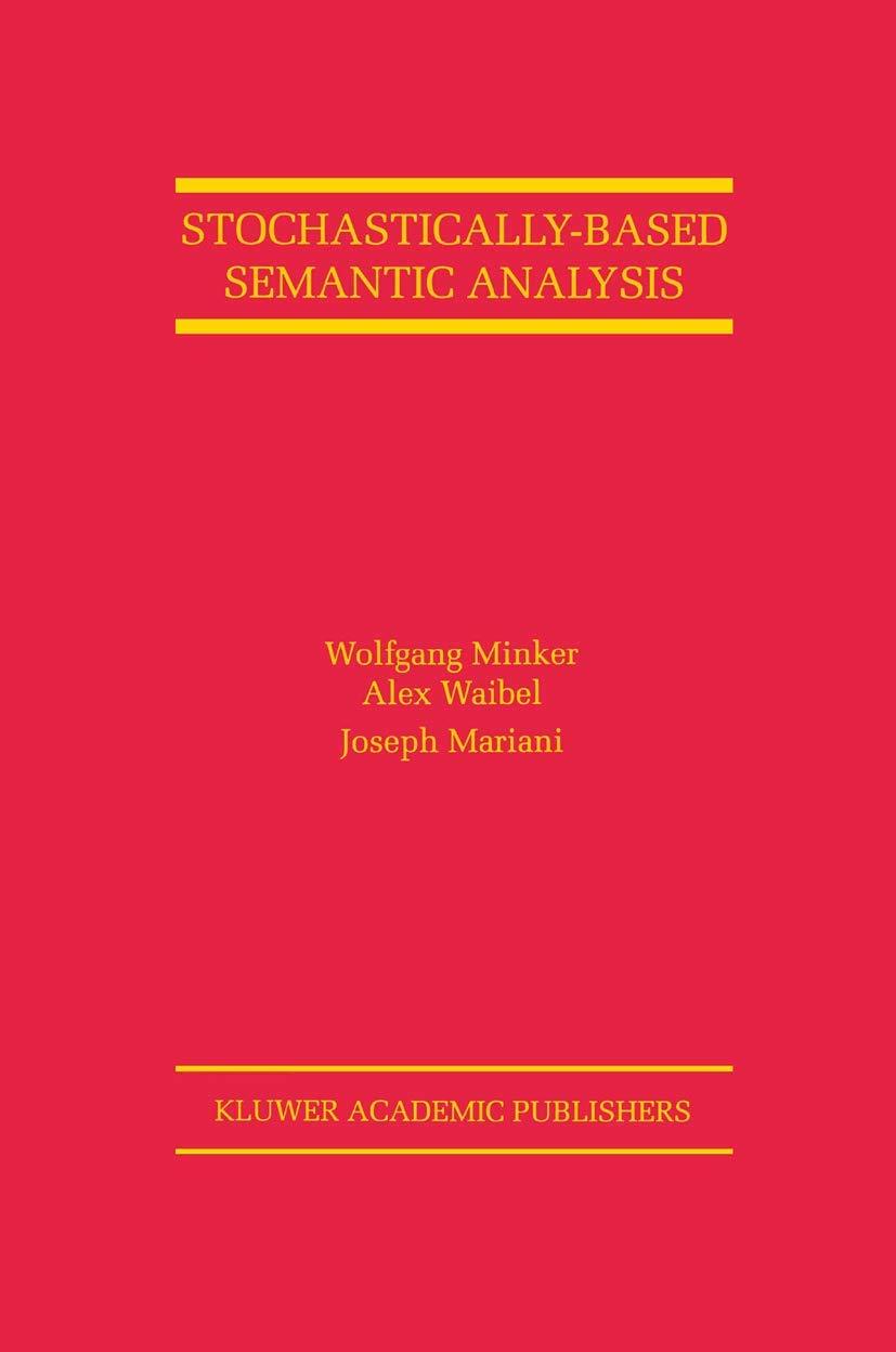 stochastically based semantic analysis 1999 edition wolfgang minker, alex waibel, joseph mariani 1461373964,