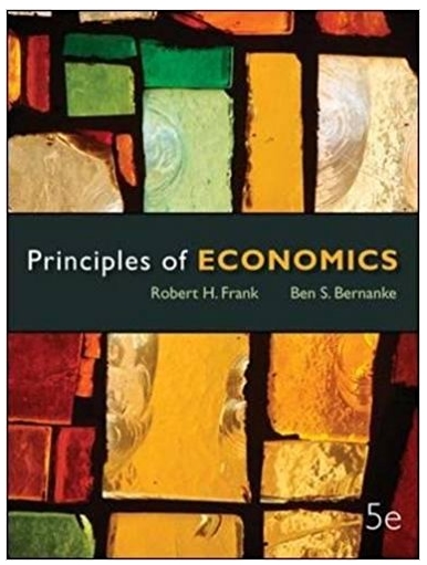principles of economics 5th edition robert frank, ben bernanke 73511404, 978-0073511405