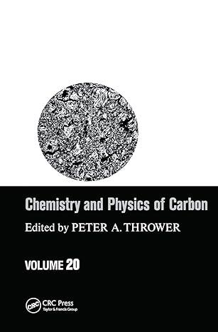 chemistry and physics of carbon volume 20 1st edition peter a thrower 0367451522, 978-0367451523
