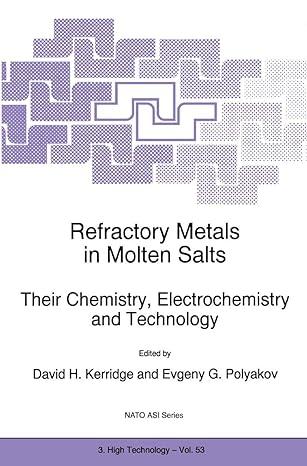 refractory metals in molten salts their chemistry electrochemistry and technology 1st edition d h kerridge