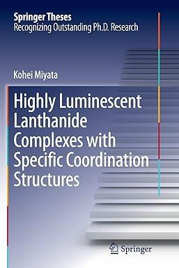 highly luminescent lanthanide complexes with specific coordination structures 1st edition kohei miyata