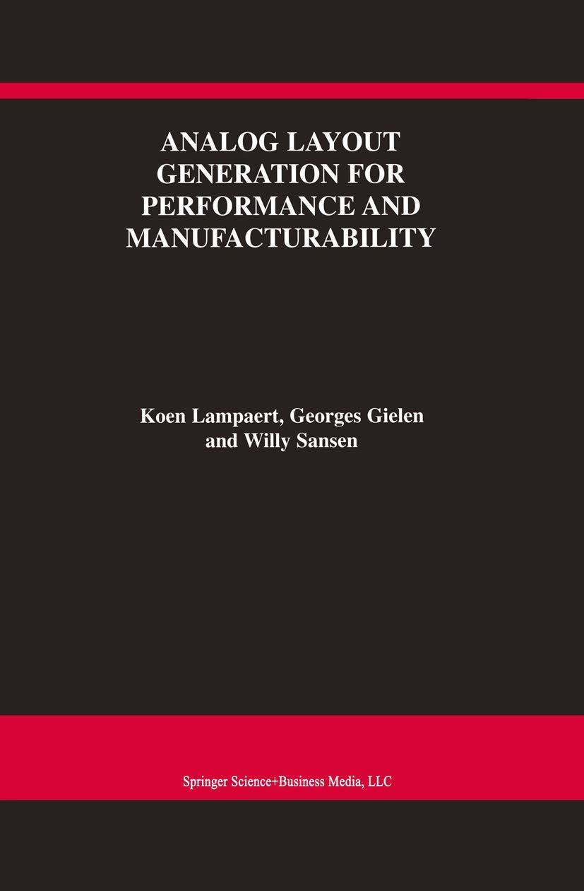 analog layout generation for performance and manufacturability 1999 edition koen lampaert, georges gielen,